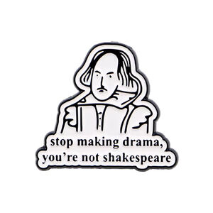 Funny Shakespeare Drama Literary Enamel Pin Gift